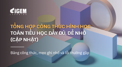 Tổng hợp công thức hình học toán tiểu học đầy đủ, dễ nhớ (Cập nhật)
